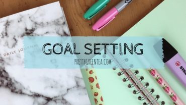 The Importance Of Goal Setting My Goals For Prettygreentea