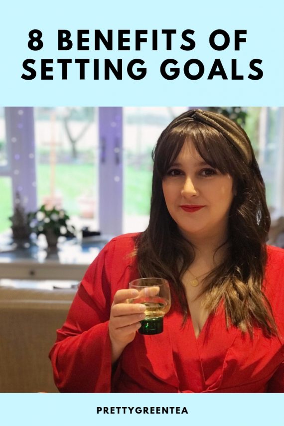 The Benefits Of Setting Goals Prettygreentea